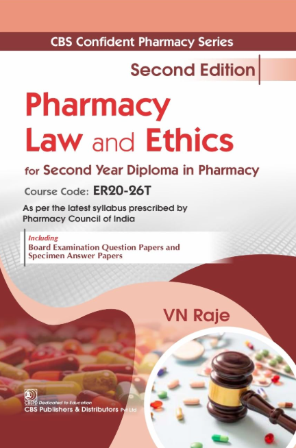 CBS Confident Pharmacy Series Pharmacy Law and Ethics for Second Year Diploma in Pharmacy